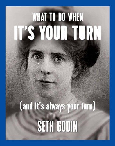 What To Do When It's Your Turn (and it's always your turn) by Seth Godin — cover
